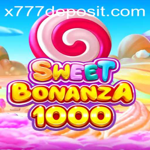 Unveiling SweetBonanza1000: The Ultimate Gaming Experience with a Twist of x777
